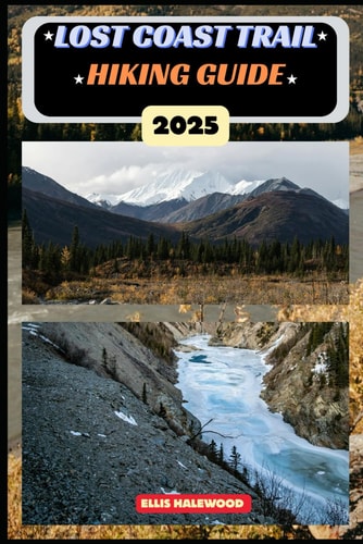 Lost Coast Trail Hiking Guide 2025