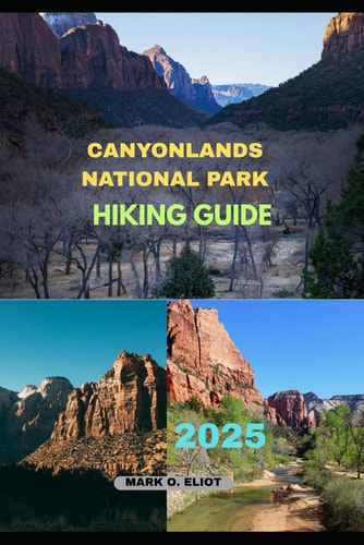 Canyonlands National Park Hiking Guide 2025