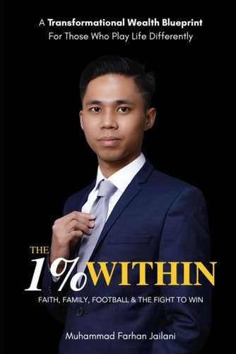 The 1% Within Faith, Family, Football & the Fight to Win: A Transformational Wealth Blueprint For Those Who Play Life Differently