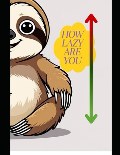 How Lazy Are You