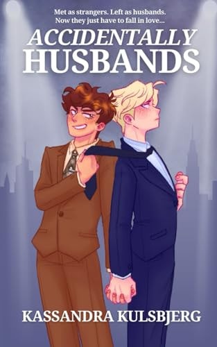 Accidentally Husbands A Queer Marriage of Convenience Romance