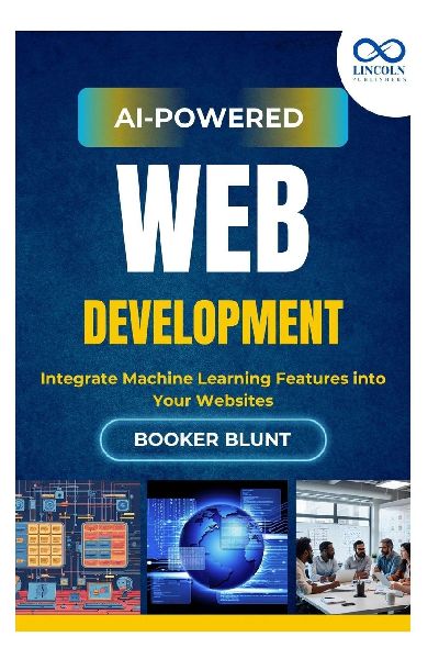 AI-Powered Web Development: Integrate Machine Learning Features into Your Websites