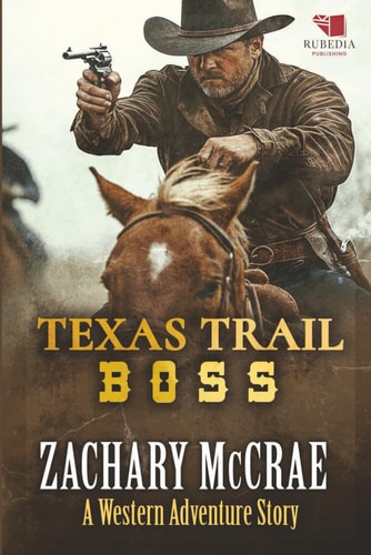 Texas Trail Boss A Classic Western Adventure