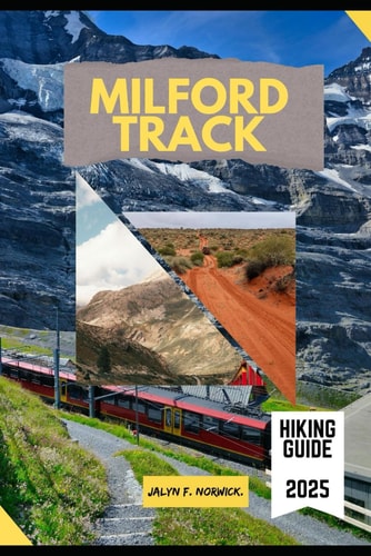 Milford Track Hiking Guide 2025