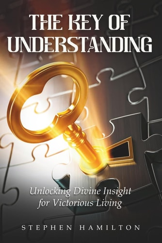 The Key of Understanding Unlocking Divine Insights for Victorious Living
