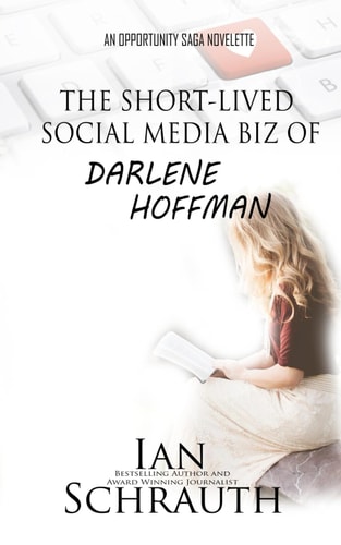 The Short-lived Social Media Biz of Darlene Hoffman An Opportunity Saga Novelette
