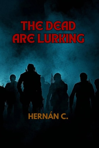 The Dead Are Lurking