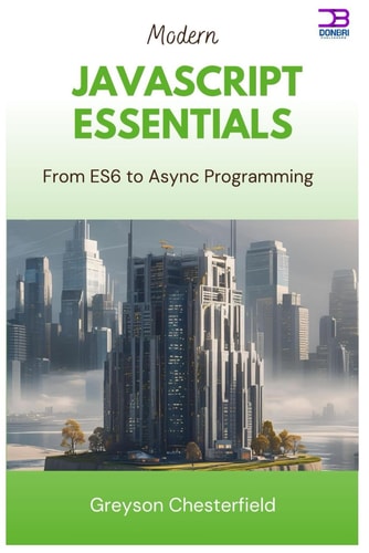 Modern JavaScript Essentials From ES6 to Async Programming