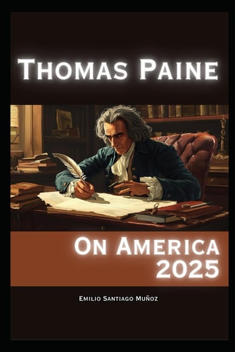 Thomas Paine on America 2025