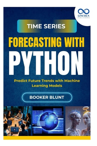 Time Series Forecasting with Python Deploying and Managing Machine Learning Models in Production