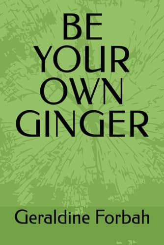 Be Your Own Ginger