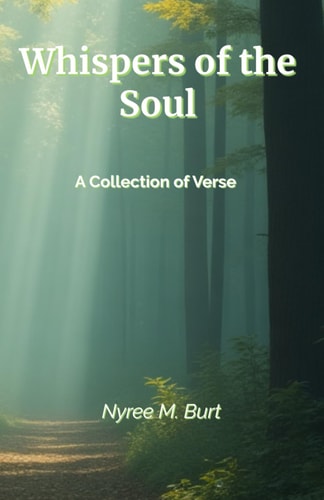 Whispers of the Soul A Collection of Verse
