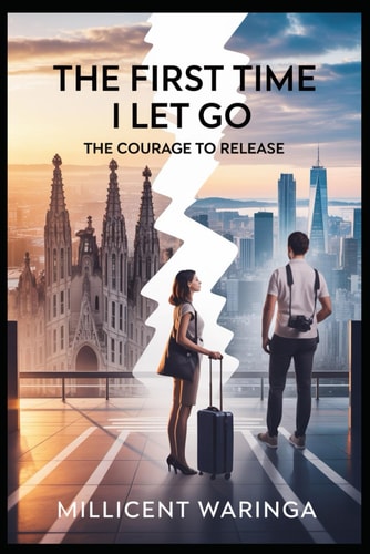 The First Time I Let Go The Courage to Release