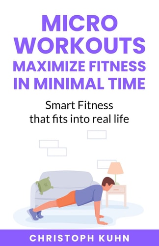 Micro Workouts Maximize Fitness in Minimal Time Smart Fitness that Fits Into Real Life