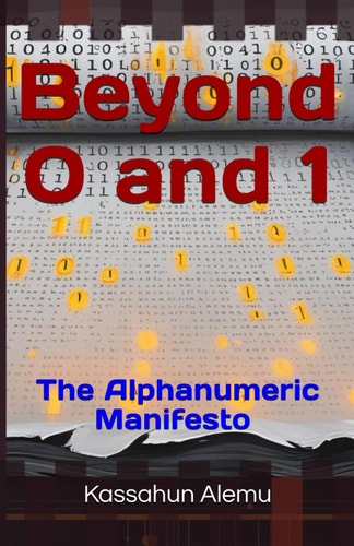 Beyond 0 and 1 The Alphanumeric Manifesto