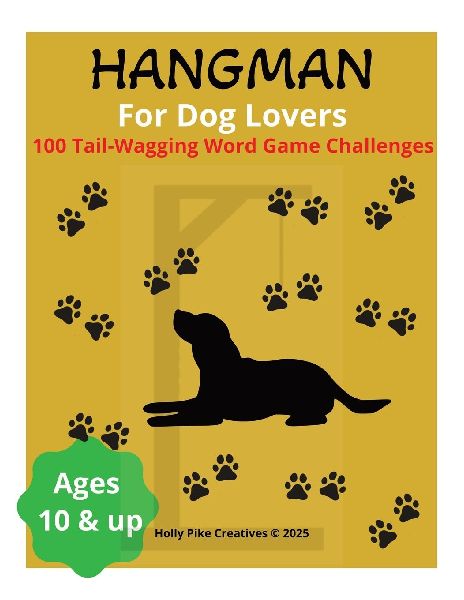 Hangman for Dog Lovers: 100 Tail-Wagging Word Game Challenges