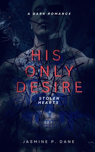 His Only Desire A Dark Romance