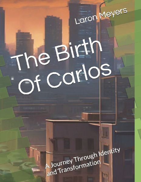 The Birth Of Carlos: A Journey Through Identity and Transformation