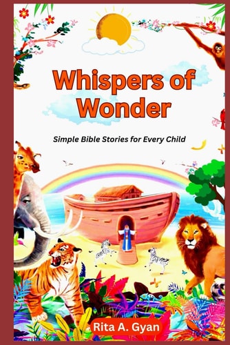 Whispers of Wonder "Inspiring Little Minds with Timeless Truths and Joyful Adventures"