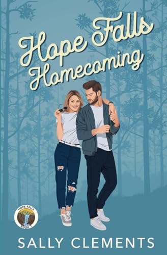 Hope Falls Homecoming: A back to a small town romantic comedy (Hope Falls Series)