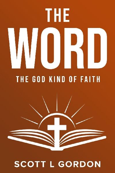 The Word: The God Kind Of Faith