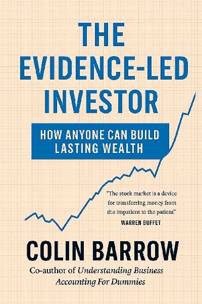The Evidence Led Investor: How Anyone Can Build Lasting Wealth