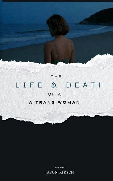 The Life & Death Of A Trans Woman
