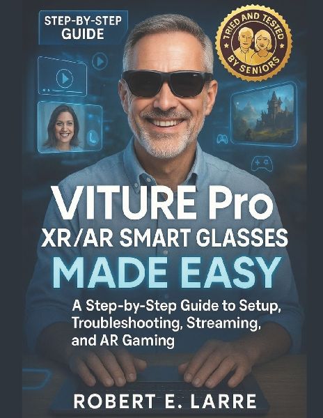 VITURE Pro XR/AR Smart Glasses Made Easy: A Step-by-Step Guide to Setup, Troubleshooting, Streaming, and AR Gaming