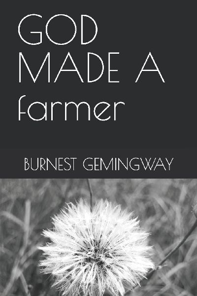 GOD MADE A farmer