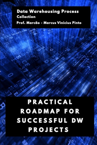 Practical Roadmap for Successful Dw Projects