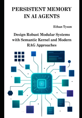 Persistent Memory in AI Agents Design Robust Modular Systems with Semantic Kernel and Modern RAG Approaches