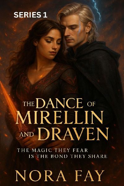 The Dance of Mirellin and Draven: The Magic They Fear Is the Bond They Share