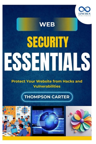 Web Security Essentials Protect Your Website from Hacks and Vulnerabilities