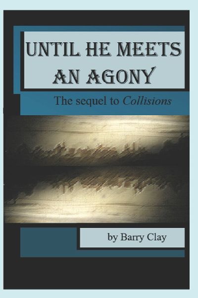 Until He Meets an Agony: The Sequel to Collisions