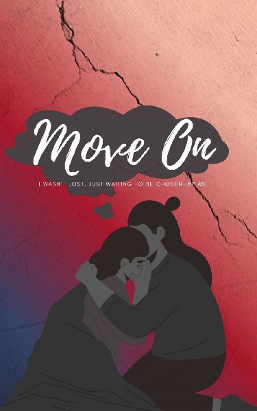 Move On: I Wasnt Lost, Just Waiting to Be Chosen-By Me