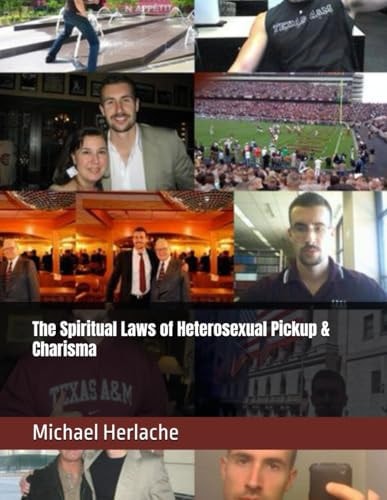 The Spiritual Laws of Heterosexual Pickup & Charisma