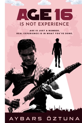 Age 16 Is Not Experience Age is Just a Number. Real Experience is in what You Have Done.