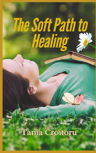 The Soft Path to Healing