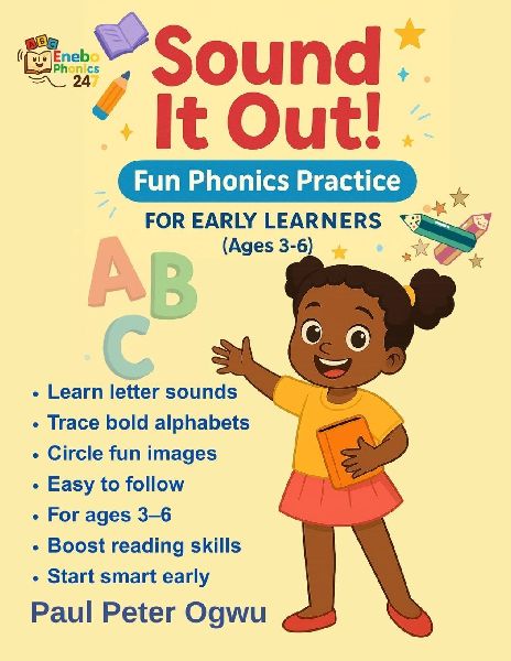 Sound It Out: A Fun Phonics and Alphabet Tracing Book for Ages 3 - 6