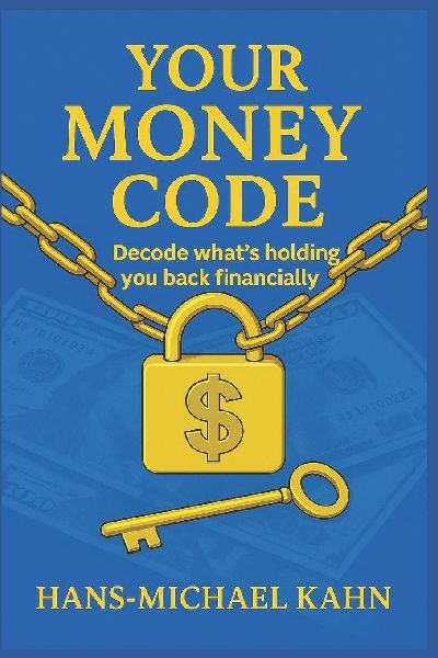 Your Money Code: Decode what's holding you back financially