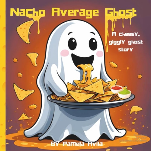 Nacho Average Ghost A Cheese, Giggly Ghost Story