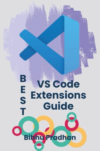 BEST VS Code Extensions Guide Enhance Your Workflow with the Most Powerful VS Code Extensions Unlock the Full Power of Visual Studio Code with Essential Extensions