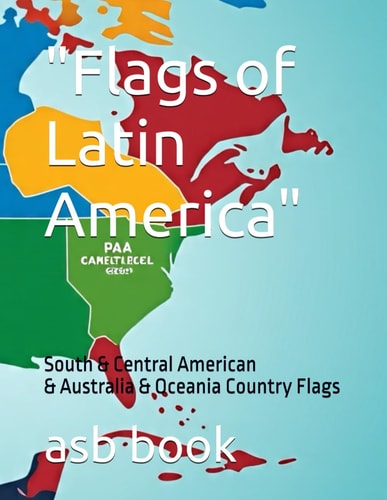"Flags of Latin America" South & Central American Country Flags