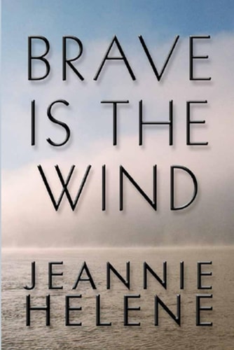 Brave is the Wind