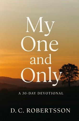 My One And Only A 30-Day Devotional