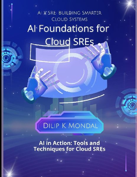 AI Essentials for Cloud SREs: AI x SRE: Building Smarter Cloud Systems