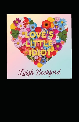 Love's Little Idiot