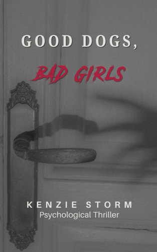 Good Dogs, Bad Girls