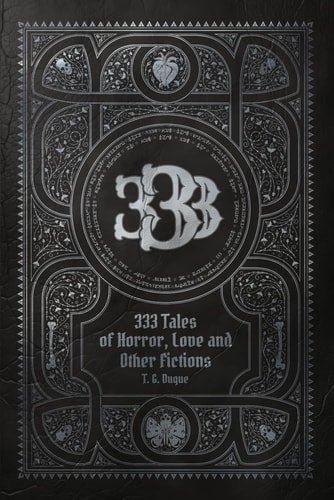 333 Tales of Horror, Love, and Other Fictions