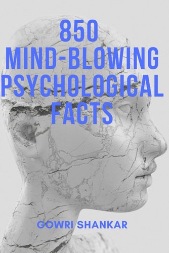 850 Mind-Blowing Psychological Facts